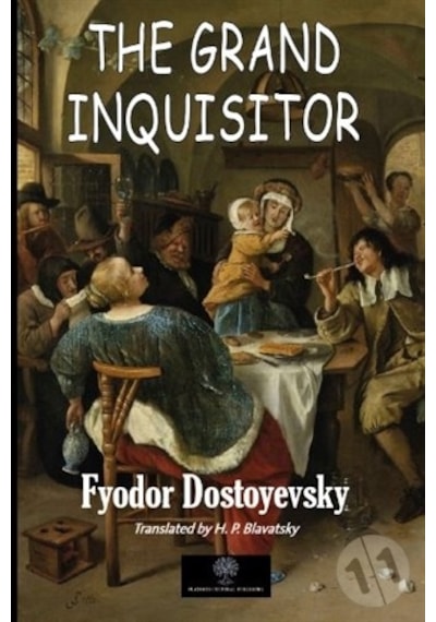 The Grand Inquisitor - Fyodor Mihayloviç Dostoyevski - Platanus Publishing