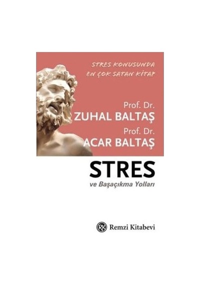 Stres ve Başa Çıkma Yolları - Zuhal Baltaş -  Acar Baltaş - Remzi Kitabevi