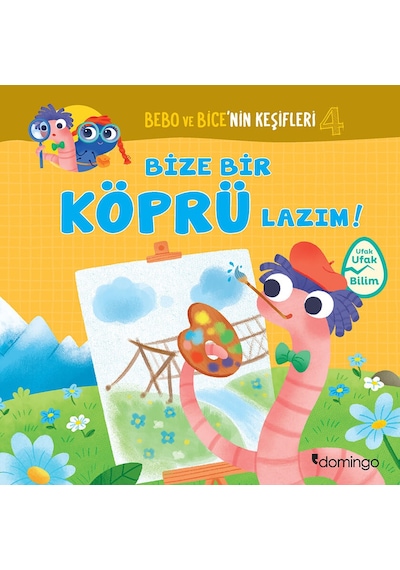 Bebo ve Bice'Nin Keşifleri - 4 Bize Bir Köprü Lazım!