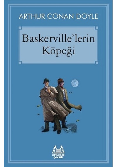 Baskervillelerin Köpeği - Sir Arthur Conan Doyle - Arkadaş Yayıncılık