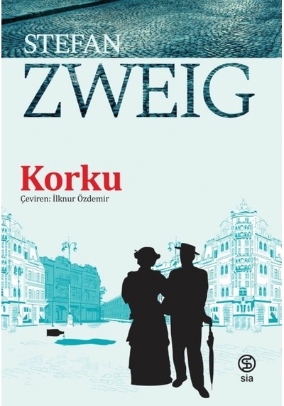 Korku-Çağdaş Klasikler - Stefan Zweig - Sia