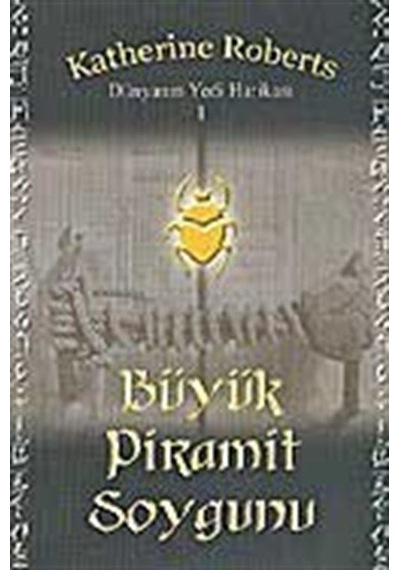 Büyük Piramit Soygunu Dünyanın Yedi Harikası 1 / Katherine Rob...