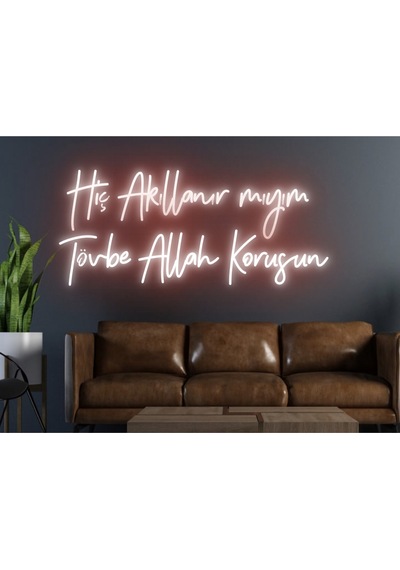 Hiç Akıllanır Mıyım Tövbe Allah Korusun Yazılı Neon Tabela Kırmızı