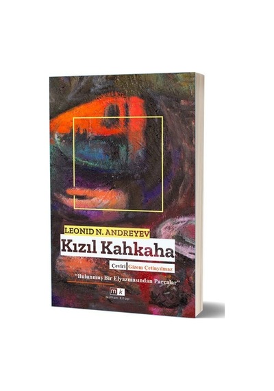 Kızıl Kahkaha - Bulunmuş Bir El Yazmasından Parçalar - Leonid Nikolayevich Andreyev - MK Mirhan Kitap