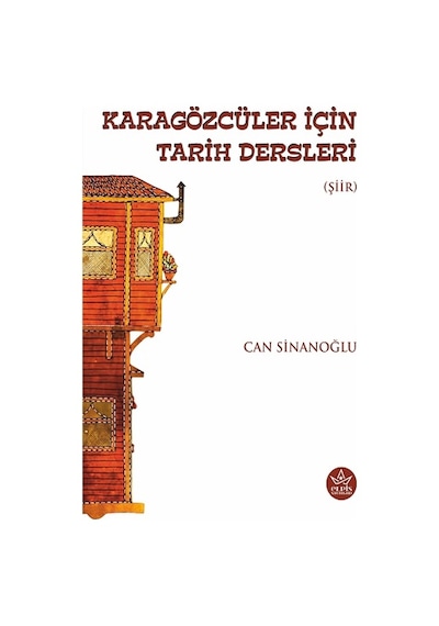 Karagözcüler İçin Tarih Dersleri - Can Sinanoğlu - Elpis Yayınları