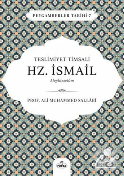 Teslimiyet Timsali Hz. İsmail Aleyhisselam / Prof. Ali Muhamme...