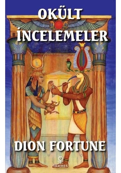 Okült İncelemeler - Dion Fortune - Hermes Yayınları
