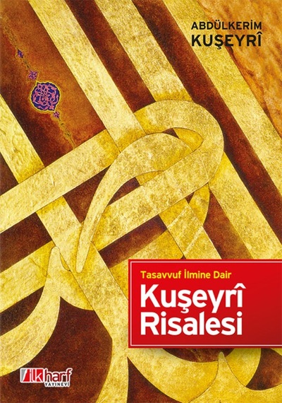 Kuşeyri Risalesi - Tasavvuf Ilmine Dair