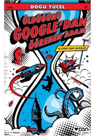 Öldüğünü Google Dan Öğrenen Adam: Ve Diğer Tuhaf Hikayeler