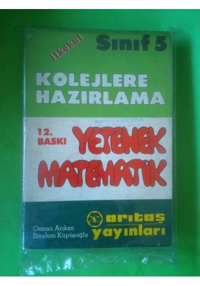 5 .Sınıf Matematik Yetenek Osman Arıkan Arıtaş Yayınları 1987 Yı