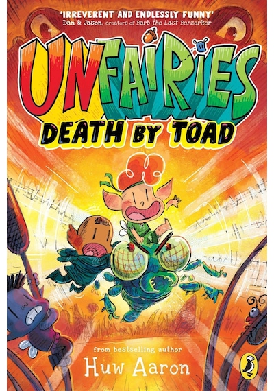Unfairies 2: Death By Toad Puffin Books Uk