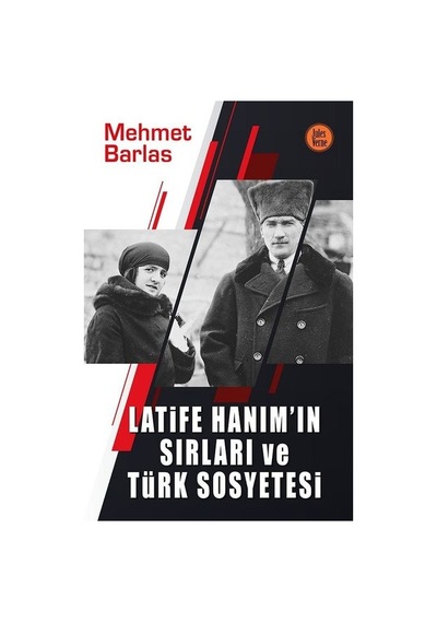 Latife Hanım'ın Sırları ve Türk Sosyetesi - Mehmet Barlas - Jules Verne