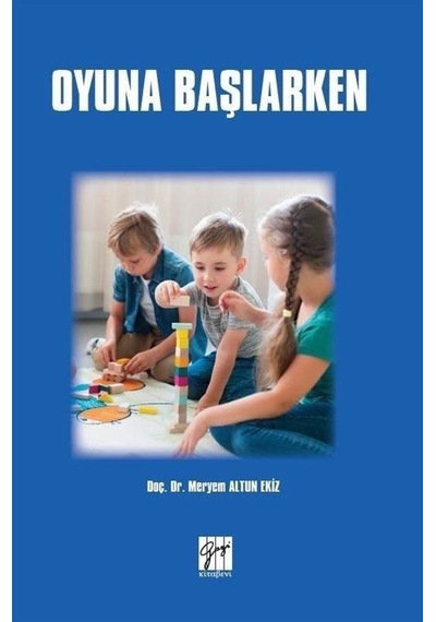 Oyuna Başlarken / Doç. Dr. Meryem Altun Ekiz