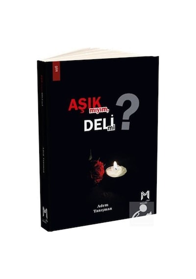 Aşık mıyım Deli mi? - Adem Tanışman - Memento Mori Yayınları