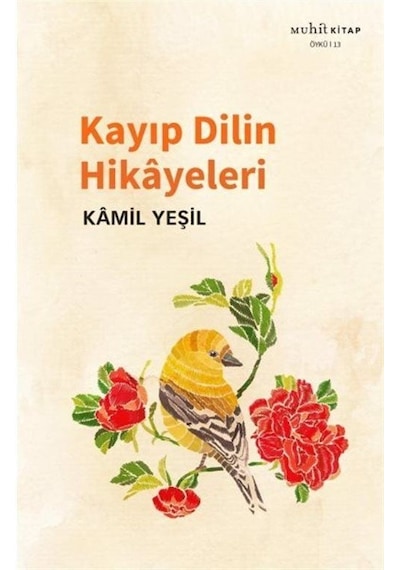 Kayıp Dilin Hikayeleri - Kamil Yeşil - Muhit Kitap