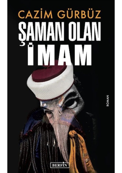 Şaman Olan İmam / Cazim Gürbüz