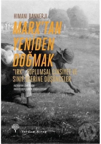 Marx'tan Yeniden Doğmak - Himani Bannerji - Yordam Kitap