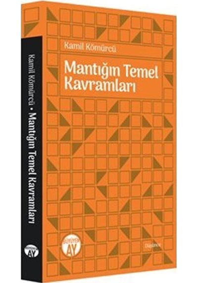 Mantığın Temel Kavramları / Doç. Dr. Kamil Kömürcü