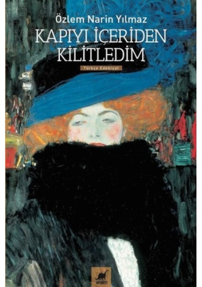 Kapıyı İçeriden Kilitledim - Özlem Narin Yılmaz - Ayrıntı Yayınları