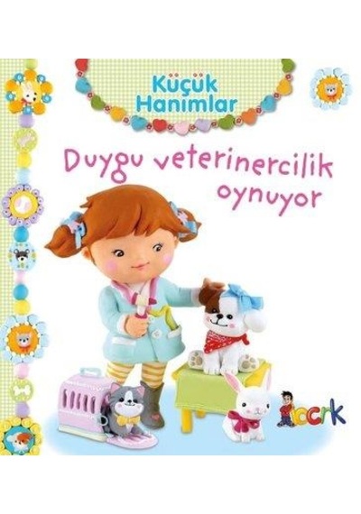Küçük Hanımlar Duygu Veterinercilik Oynuyor - Bıcırık