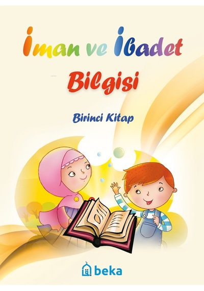 İman Ve İbadet Bilgisi - Birinci Kitap