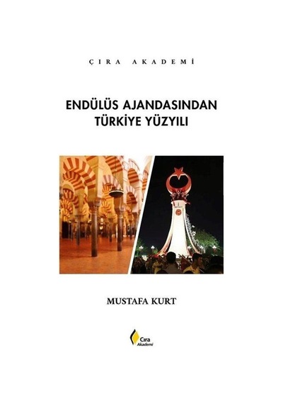 Endülüs Ajandasından Türkiye Yüzyılı / Mustafa Kurt