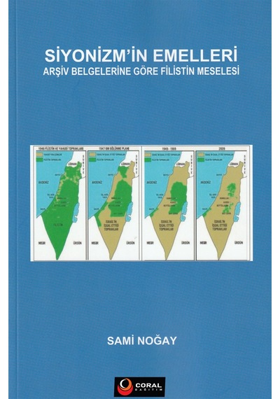 Siyonizm'in Emelleri / Arşiv Belgelerine Göre Filistin Meseles...