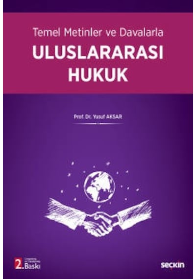 Temel Metinler ve Davalarla Uluslararası Hukuk/yusuf Aksar