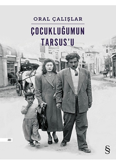 Çocukluğumun Tarsus'u - Oral Çalışlar - Everest Yayınları