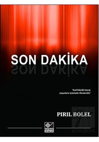 Son Dakika - Pırıl Bolel - Kaynak Yayınları