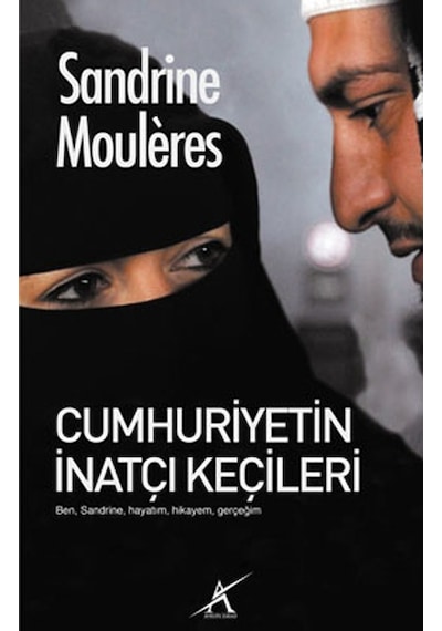 Cumhuriyetin İnatçı Keçileri - Sandrine Mouleres - Avrupa Yakası Yayınları