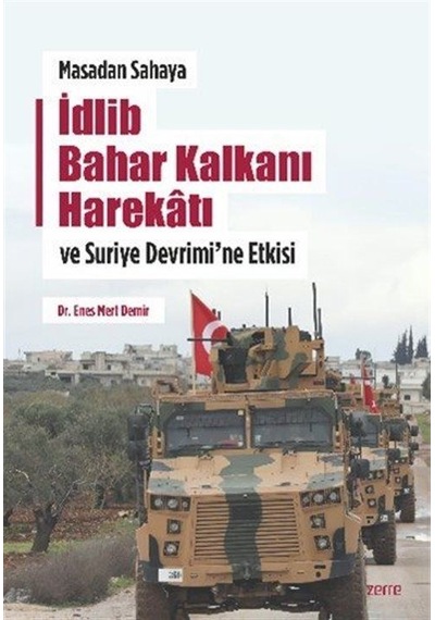 Masadan Sahaya İdlib Bahar Kalkanı Harekatı Ve Suriye Devrimi'...
