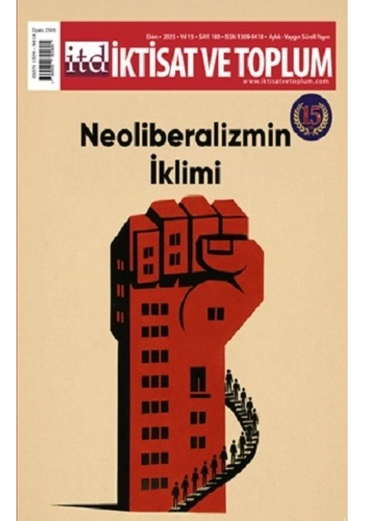 İktisat Ve Toplum Dergisi 180. Sayı Neoliberalizmin İklimi
