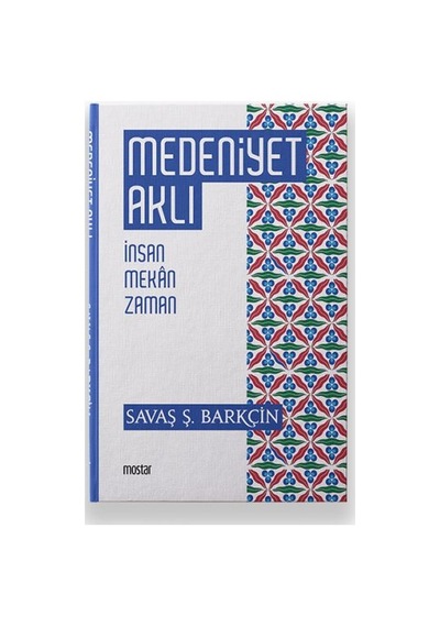 Medeniyet Aklı - İnsan Mekan Zaman - Ihzz-879040
