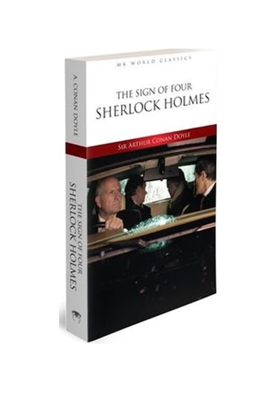 The Sign of four Sherlock Holmes - Mk World Classics İngilizce Klasik Roman - Sir Arthur Conan Doyle - MK Publications