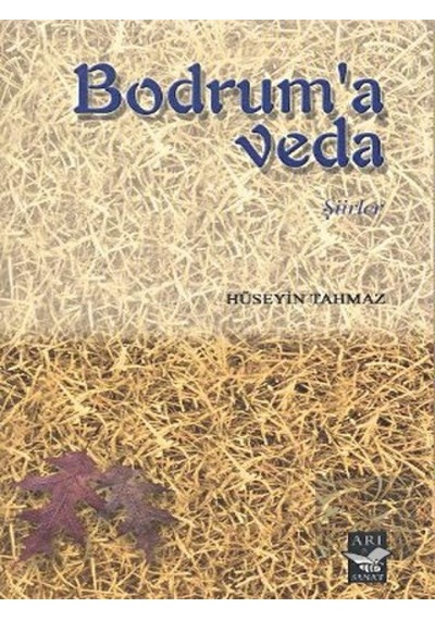 Bodrum'a Veda - Hüseyin Tahmaz - Arı Sanat Yayınevi