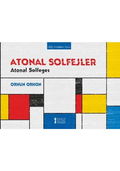 Atonal Solfejler - Orhun Orhon - Müzik Eğitimi Yayınları
