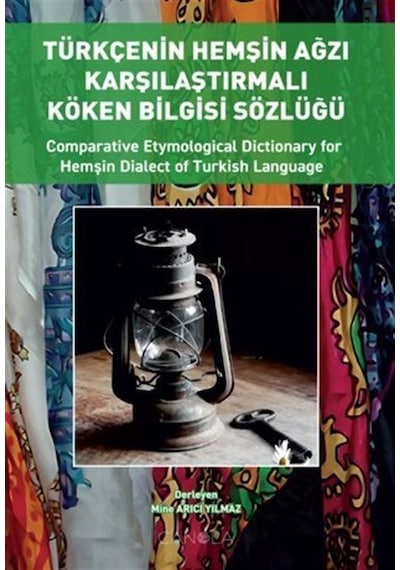 Türkçenin Hemşin Ağzı Karşılaştırmalı Köken Bilgisi Sözlüğü T...