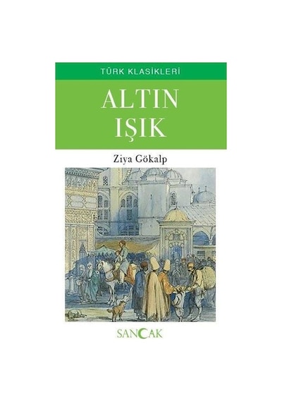 Altın Işık - Türk Klasikleri - Ziya Gökalp - Sancak