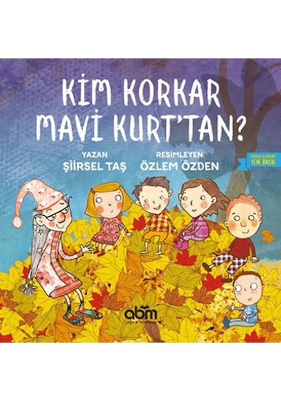 Kim Korkar Mavi Kurt'tan? - Şiirsel Taş - Abm Yayınevi