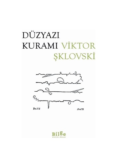 Düzyazı Kuramı - Viktor Şklovski - Bilge Kültür Sanat