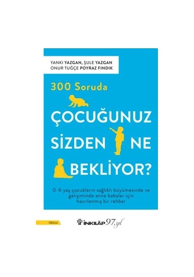 300 Soruda Çocuğunuz Sizden Ne Bekliyor