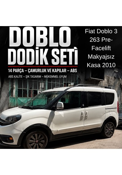 Fiat Doblo 3 263 Pre-facelift Makyajsız Kasa 2010 Uyumlu 14 Parça Dodik Seti Çamurluk Ve Yan Kapı Koruma Çizik Hasar Engelleyici Araç Koruyucu