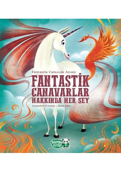 Fantastik Canavarlar Hakkında Her Şey - Chiara D’Anna - Bambu Kitap