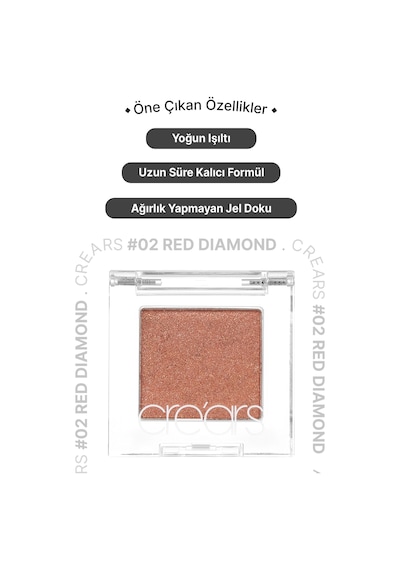Yoğun Işıltılı Jel Yapılı Tekli Far Cre'ars Diamond Glow Eyeshadow 02 Red Diamond 79706602