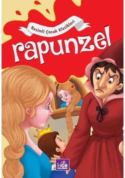 Rapunzel - Resimli Çocuk Klasikleri- Mor Kelebek