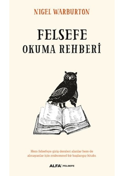 Felsefe Okuma Rehberi - Nigel Warburton - Alfa Yayıncılık