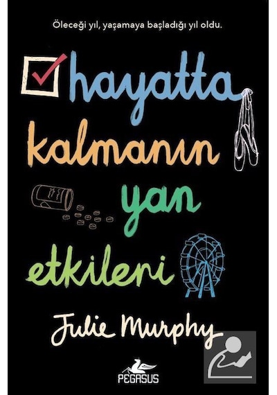Hayatta Kalmanın Yan Etkileri - Julie Murphy - Pegasus