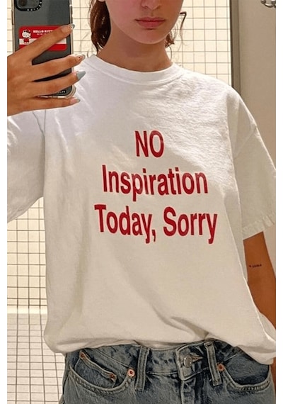 No İnspiration Today Sorry Yazılı Tişört Beyaz