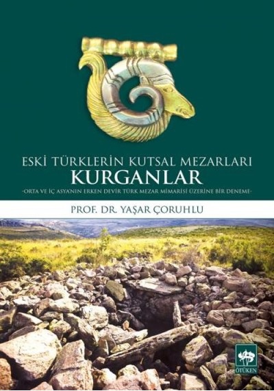 Eski Türklerin Kutsal Mezarları Kurganlar - Bıso-815586